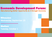 Economic Development Forum: Manufacturing Better Opportunity & A Stronger Economy