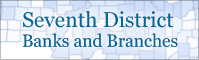 Seventh District Banks and Branches