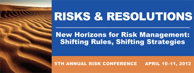 Risk & Resolutions: New Horizons for Risk Management: Shifting Rules, Shifting Strategies